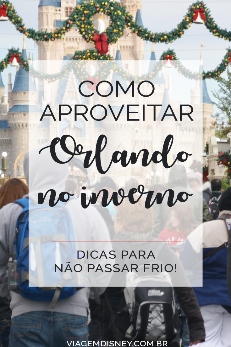 Dicas para aproveitar Orlando no inverno | Viagem Disney