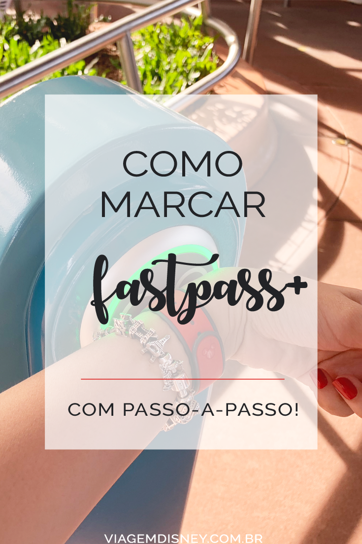 Como Marcar o FastPass+ - com passo-a-passo! | Viagem Disney